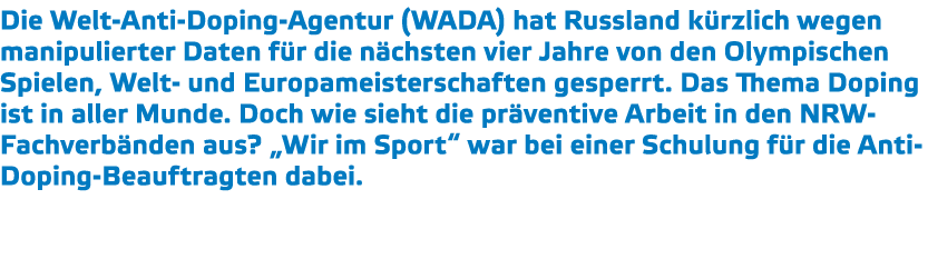 Die Welt-Anti-Doping-Agentur (WADA) hat Russland k rzlich wegen manipulierter Daten f r die n chsten vier Jahre von d   