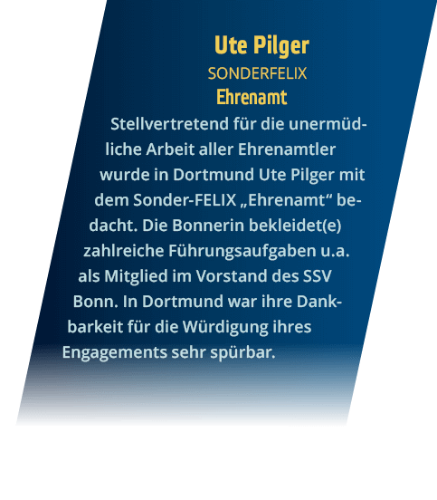 Ute Pilger Sonderfelix Ehrenamt Stellvertretend f r die unerm dliche Arbeit aller Ehrenamtler wurde in Dortmund Ute P   