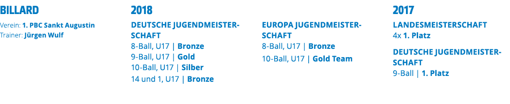 billard Verein  1  PBC Sankt Augustin Trainer  J rgen Wulf  2018 Deutsche JUGENDmeisterschaft 8-Ball  U17   Bronze 9-   