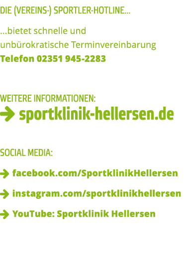 Die (Vereins-) Sportler-Hotline       bietet schnelle und unb rokratische Terminvereinbarung Telefon 02351 945-2283 W   