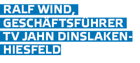  Ralf Wind,  Gesch ftsf hrer  TV Jahn Dinslaken- Hiesfeld