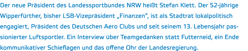 Der neue Pr sident des Landessportbundes NRW hei t Stefan Klett  Der 52-j hrige Wipperf rther, bisher LSB-Vizepr side   