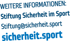 Weitere Informationen: Stiftung Sicherheit im Sport Stiftung sicherheit sport sicherheit sport