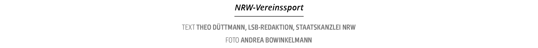 NRW-Vereinssport ,Text Theo D ttmann, LSB-Redaktion, Staatskanzlei NRW foto Andrea Bowinkelman