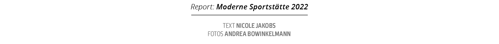 Report: Moderne Sportst tte 2022,Text Nicole Jakobs fotos Andrea Bowinkelman
