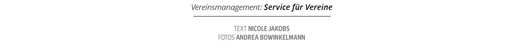 Vereinsmanagement: Service f r Vereine,Text nicole jakobs fotos Andrea Bowinkelman