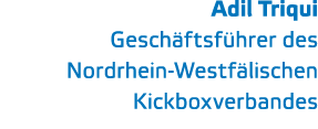 Adil Triqui Gesch ftsf hrer des Nordrhein-Westf lischen Kickboxverbandes 