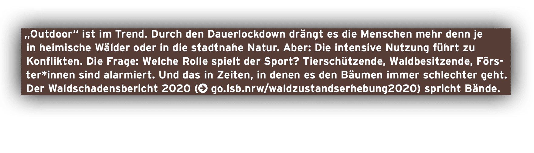  Outdoor  ist im Trend  Durch den Dauerlockdown drängt es die Menschen mehr denn je in heimische Wälder oder in die s   