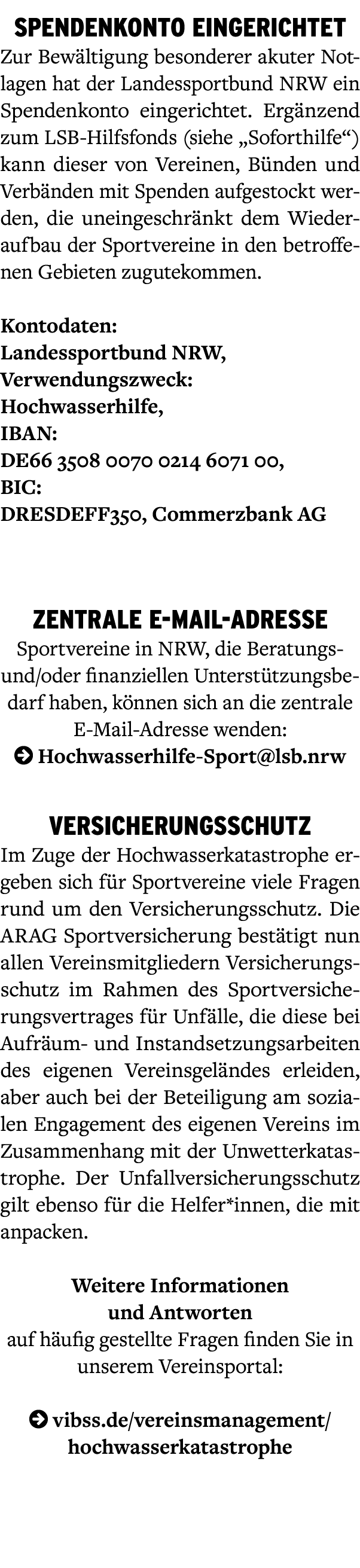 Spendenkonto eingerichtet Zur Bewältigung besonderer akuter Notlagen hat der Landessportbund NRW ein Spen denkonto ei   
