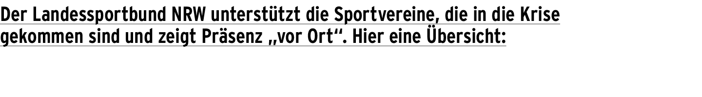 Der Landessportbund NRW unterstützt die Sportvereine, die in die Krise gekommen sind und zeigt Präsenz  vor Ort   Hie   