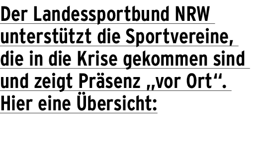 Der Landessportbund NRW unterstützt die Sportvereine, die in die Krise gekommen sind und zeigt Präsenz  vor Ort   Hie   