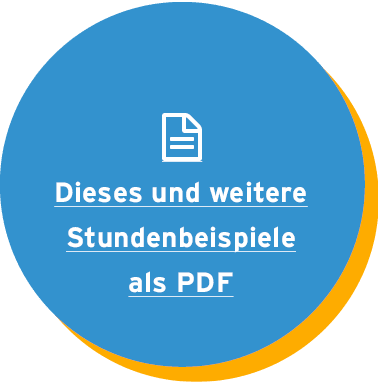    Dieses und weitere Stundenbeispiele als PDF