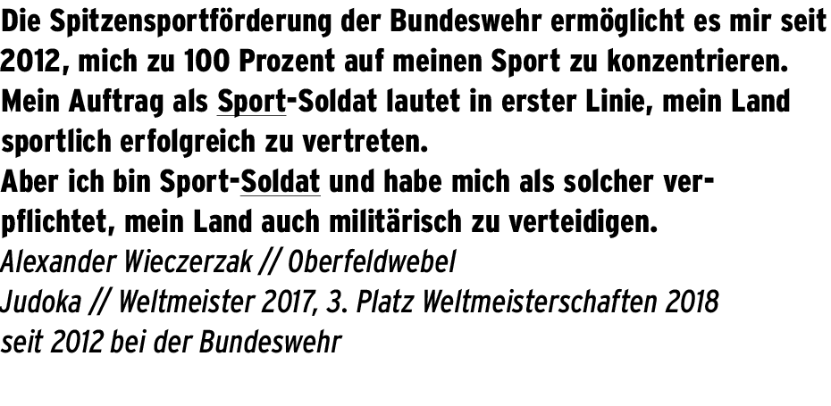 Die Spitzensportf rderung der Bundeswehr erm glicht es mir seit 2012, mich zu 100 Prozent auf meinen Sport zu konzent...