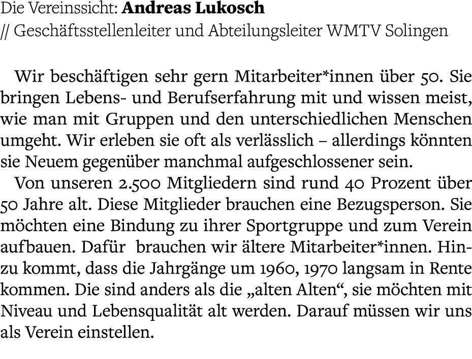 Die Vereinssicht: Andreas Lukosch // Gesch ftsstellenleiter und Abteilungsleiter WMTV Solingen Wir besch ftigen sehr ...