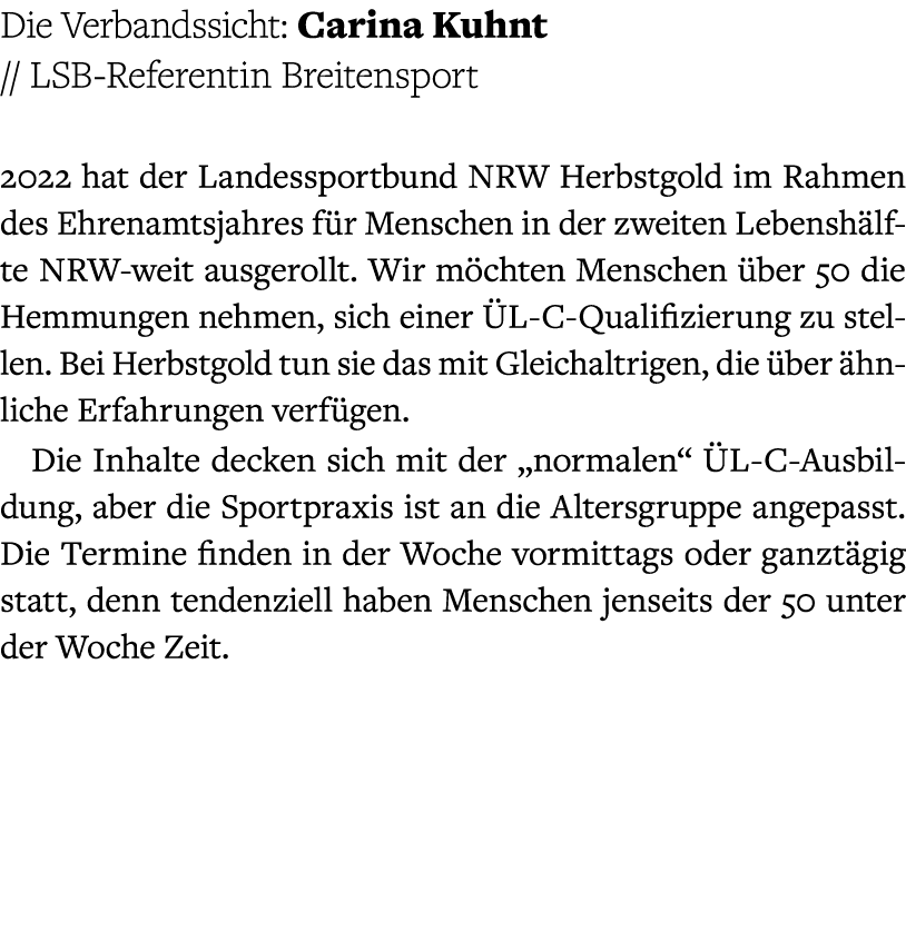 Die Verbandssicht: Carina Kuhnt // LSB-Referentin Breitensport 2022 hat der Landessportbund NRW Herbstgold im Rahmen...