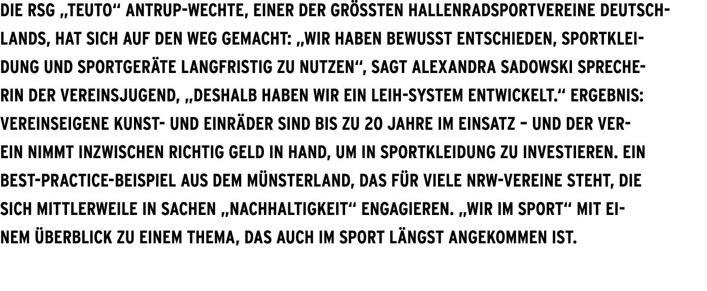 Die RSG „Teuto“ Antrup Wechte, einer der gr ten Hallenradsportvereine Deutschlands, hat sich auf den Weg gemacht: „W...