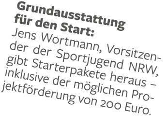 Grundausstattung f r den Start: Jens Wortmann, Vorsitzender der Sportjugend NRW, gibt Starterpakete heraus – inklusiv...