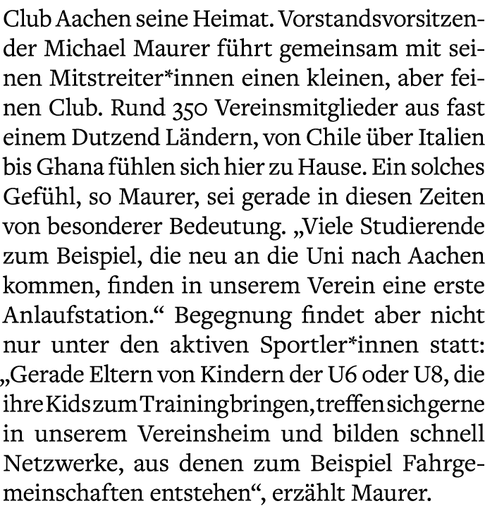 Club Aachen seine Heimat. Vorstandsvorsitzender Michael Maurer f hrt gemeinsam mit seinen Mitstreiter*innen einen kle...