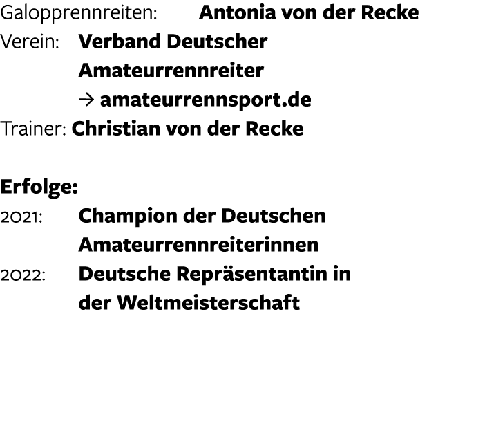 Galopprennreiten: Antonia von der Recke Verein: Verband Deutscher Amateurrennreiter J amateurrennsport.de Trainer: Ch...
