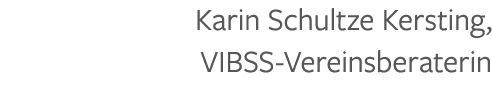 Karin Schultze Kersting, VIBSS Vereinsberaterin