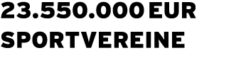 23.550.000EUR Sportvereine