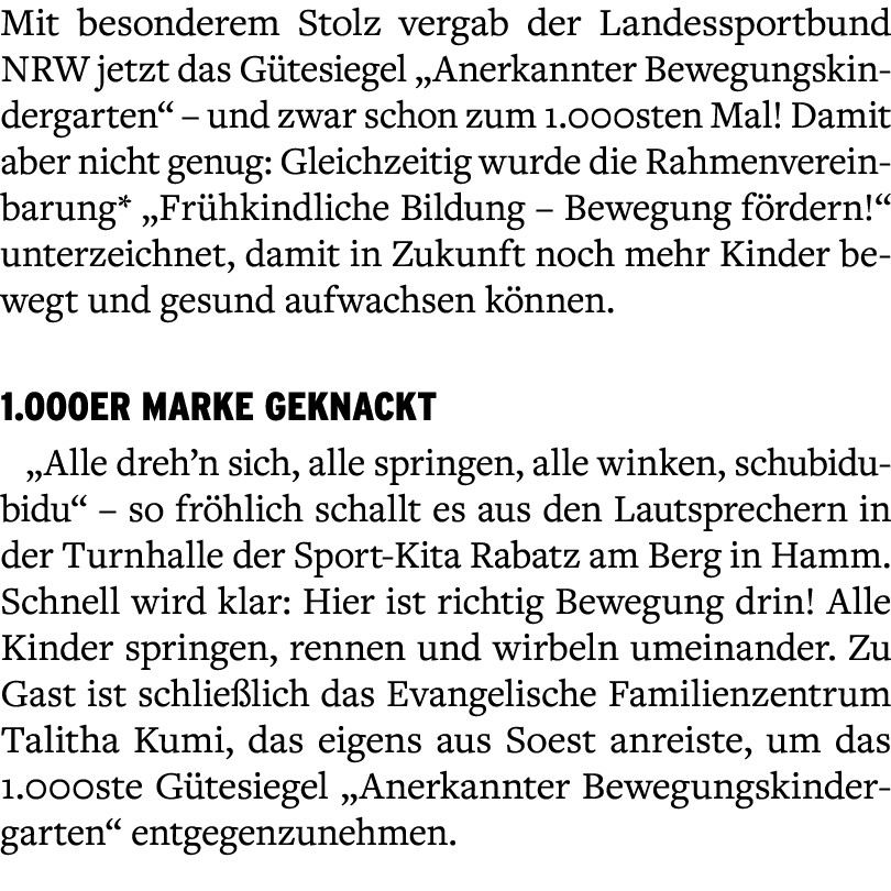 Mit besonderem Stolz vergab der Landessportbund NRW jetzt das G tesiegel „Anerkannter Bewegungskindergarten“ – und zw...