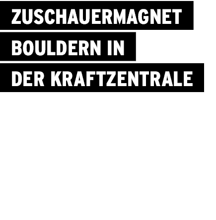  Zuschauermagnet Bouldern in der Kraftzentrale 