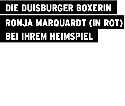  Die Duisburger Boxerin Ronja Marquardt (in rot) bei ihrem Heimspiel 