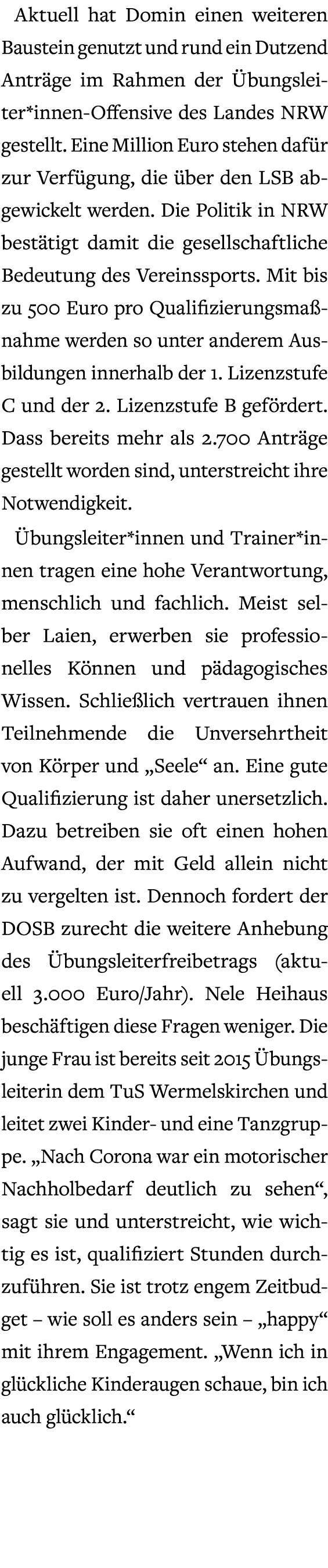 Aktuell hat Domin einen weiteren Baustein genutzt und rund ein Dutzend Antr ge im Rahmen der bungsleiter*innen Offen...