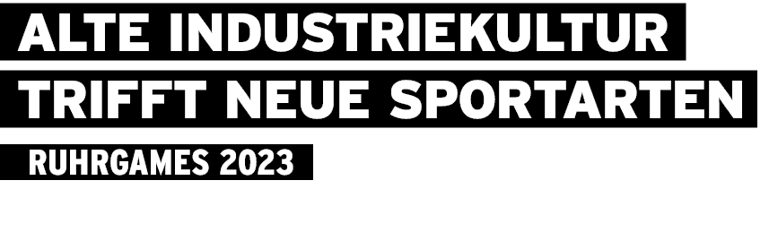  Alte Industriekultur trifft neue Sportarten Ruhrgames 2023 