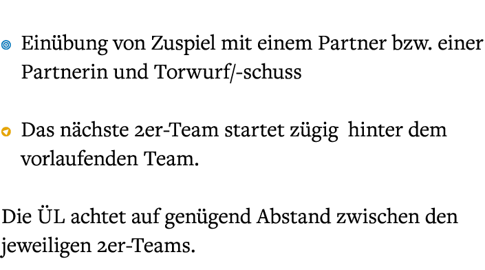  ￼ Ein bung von Zuspiel mit einem Partner bzw. einer Partnerin und Torwurf/ schuss ￼ Das n chste 2er Team startet z g...