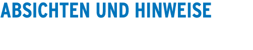 Absichten und Hinweise
