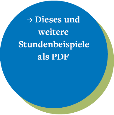  → Dieses und weitere Stundenbeispiele als PDF