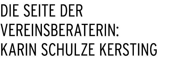 Die Seite der Vereinsberaterin: Karin Schulze Kersting