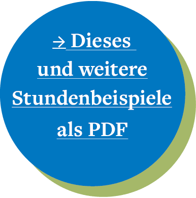  → Dieses und weitere Stundenbeispiele als PDF