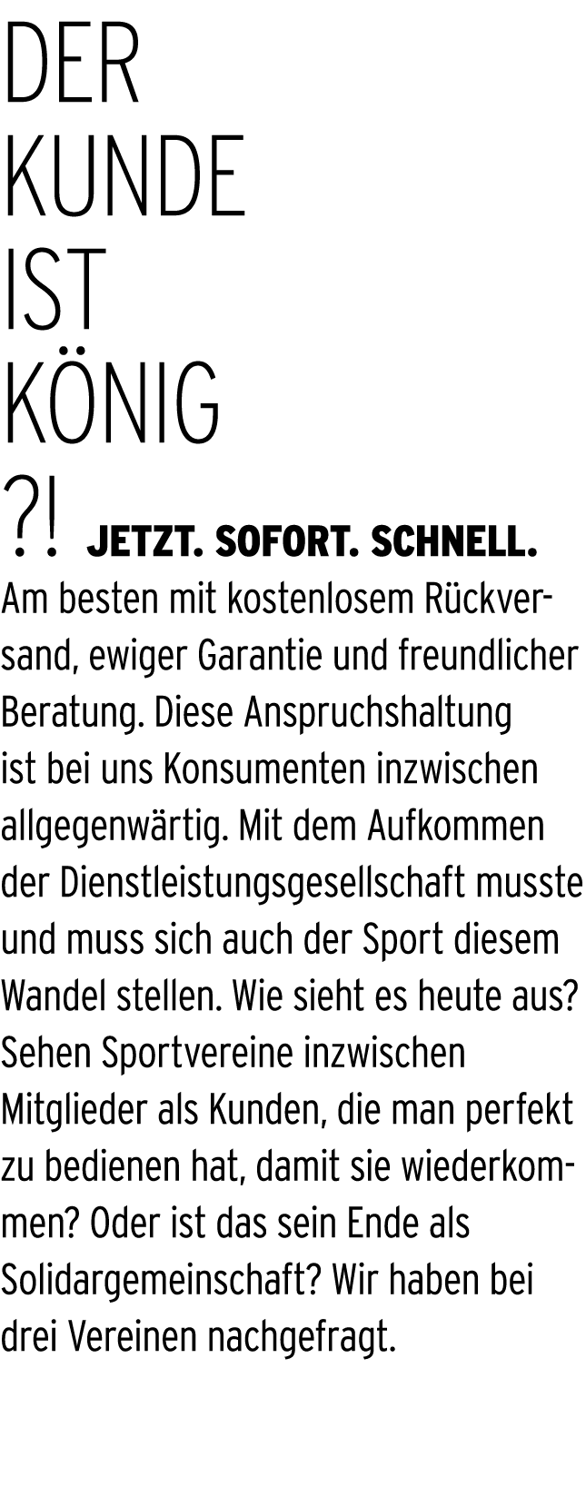 Der Kunde ist K nig ?! Jetzt. Sofort. Schnell. Am besten mit kostenlosem R ckversand, ewiger Garantie und freundliche...