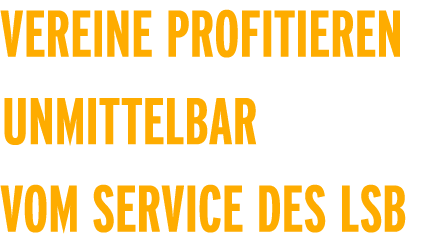 Vereine profitieren unmittelbar vom Service des LSB