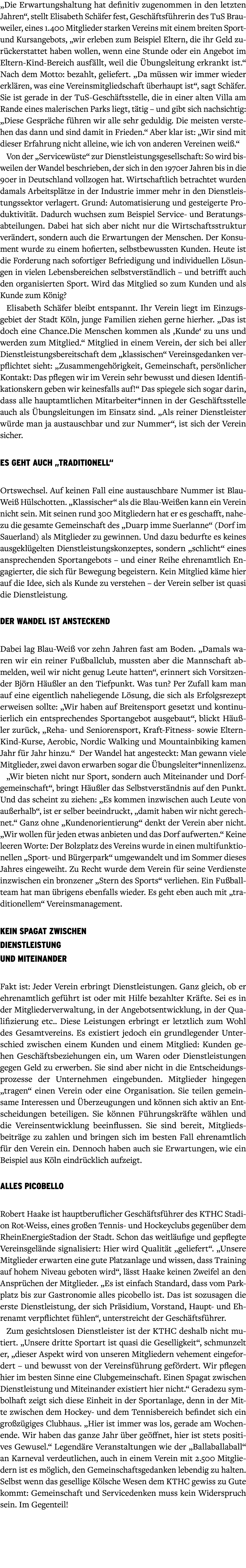 „Die Erwartungshaltung hat definitiv zugenommen in den letzten Jahren“, stellt Elisabeth Sch fer fest, Gesch ftsf hre...