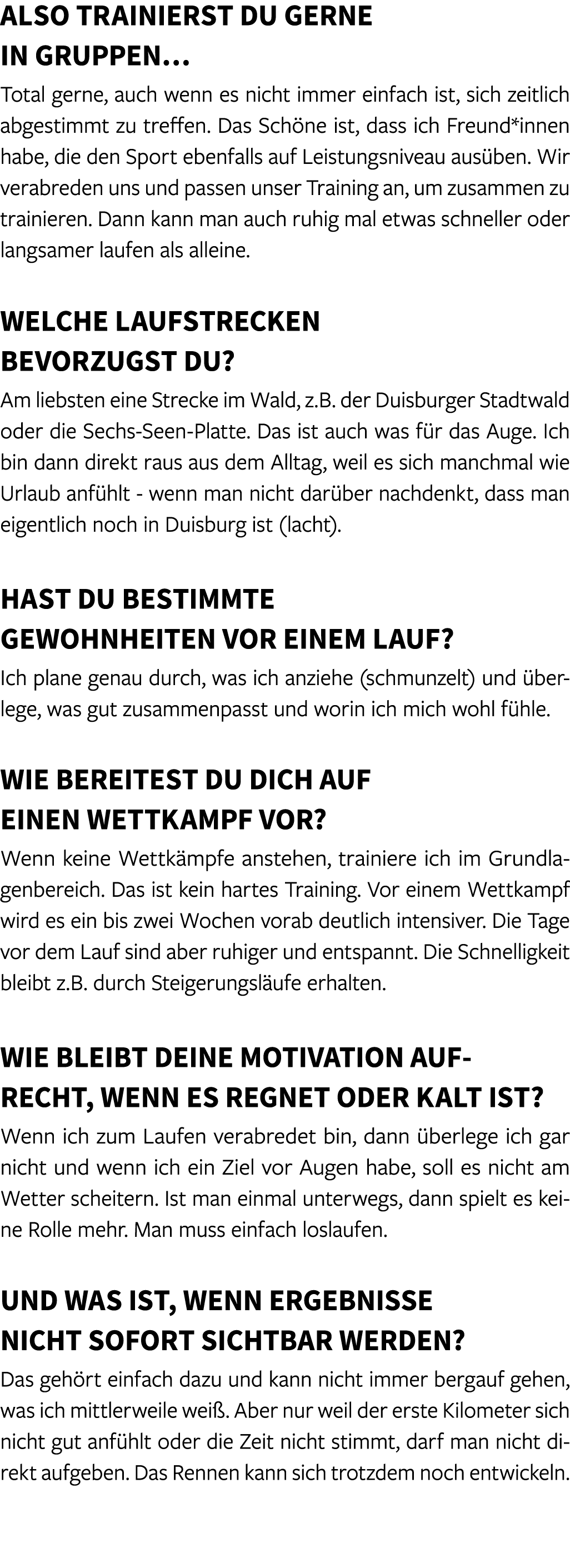 Also trainierst du gerne in Gruppen… Total gerne, auch wenn es nicht immer einfach ist, sich zeitlich abgestimmt zu t...