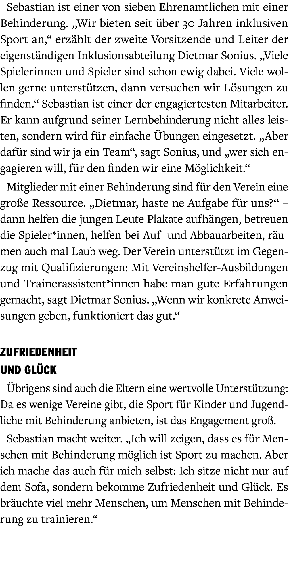 Sebastian ist einer von sieben Ehrenamtlichen mit einer Behinderung. „Wir bieten seit ber 30 Jahren inklusiven Sport...