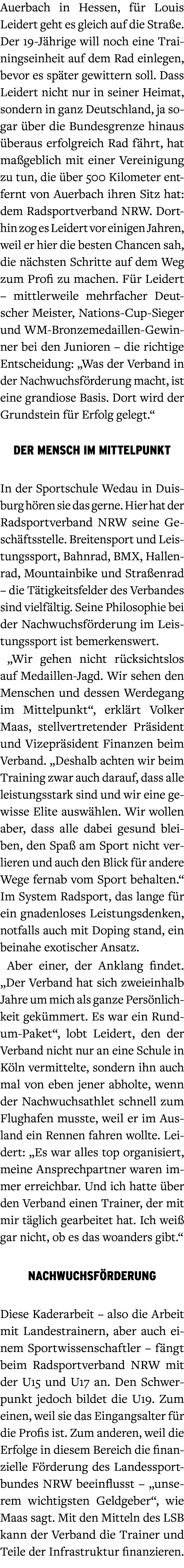 Auerbach in Hessen, f r Louis Leidert geht es gleich auf die Stra e. Der 19 J hrige will noch eine Trainingseinheit a...