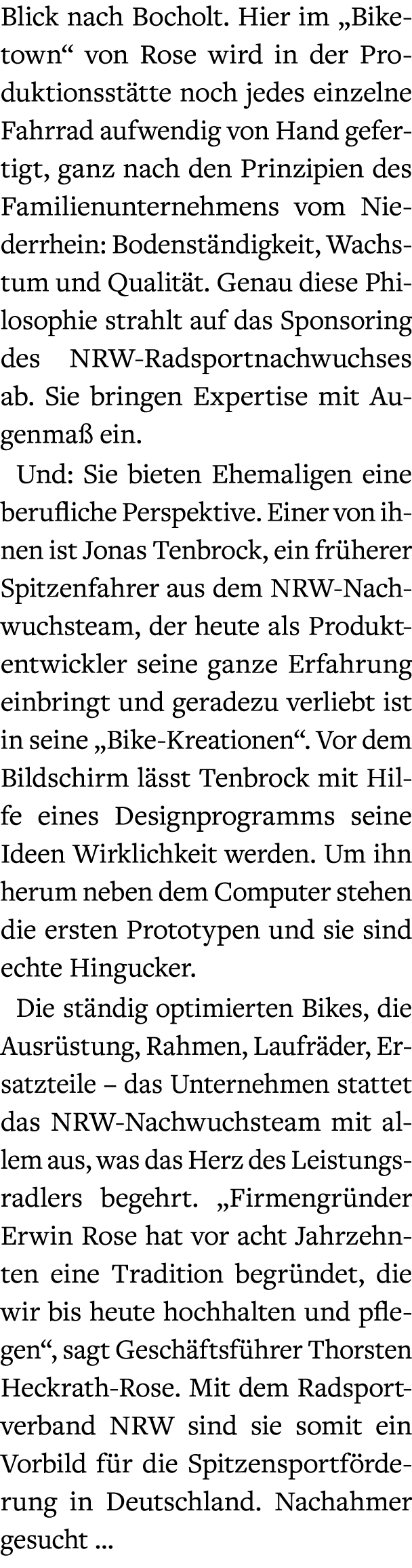 Blick nach Bocholt. Hier im „Biketown“ von Rose wird in der Produktionsst tte noch jedes einzelne Fahrrad aufwendig v...