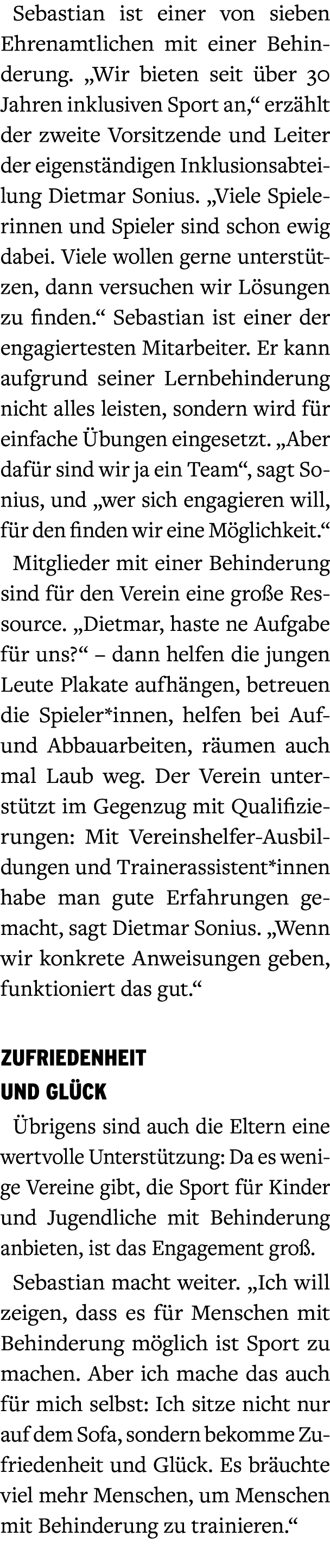 Sebastian ist einer von sieben Ehrenamtlichen mit einer Behinderung. „Wir bieten seit ber 30 Jahren inklusiven Sport...