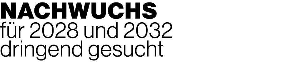 Nachwuchs f r 2028 und 2032 dringend gesucht