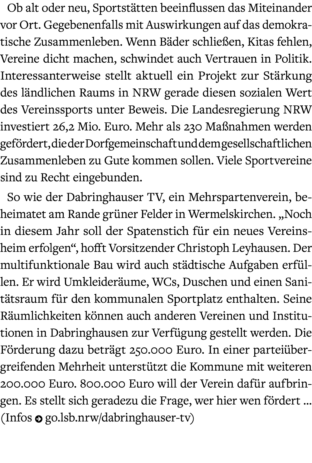 Ob alt oder neu, Sportst tten beeinflussen das Miteinander vor Ort. Gegebenenfalls mit Auswirkungen auf das demokrati...