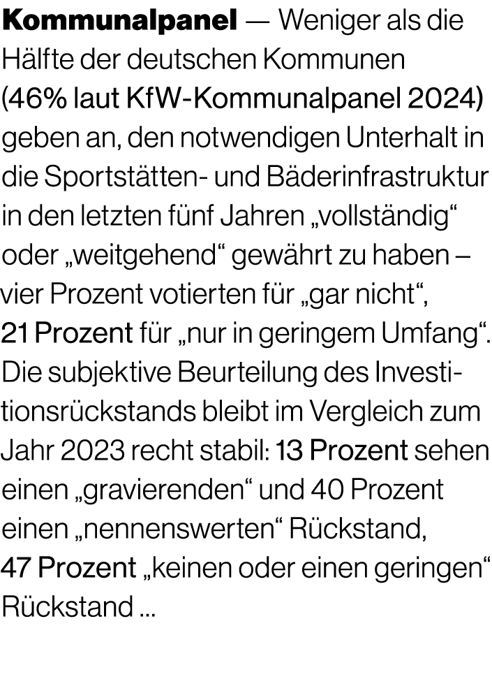 Kommunalpanel — Weniger als die H lfte der deutschen Kommunen (46% laut KfW ­Kommunalpanel 2024) geben an, den notwen...