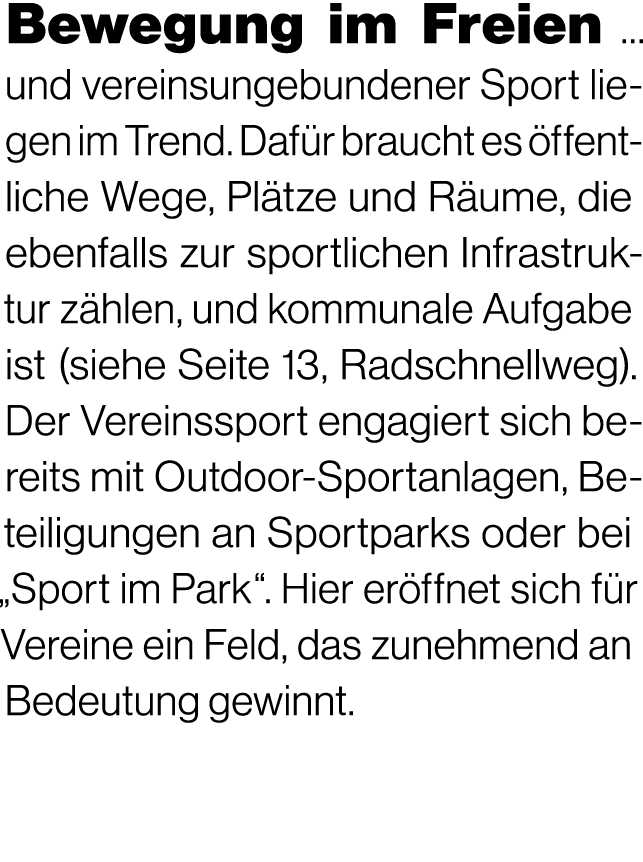 Bewegung im Freien … und vereins­ungebundener Sport liegen im Trend. Daf r braucht es ffentliche Wege, Pl tze und R ...