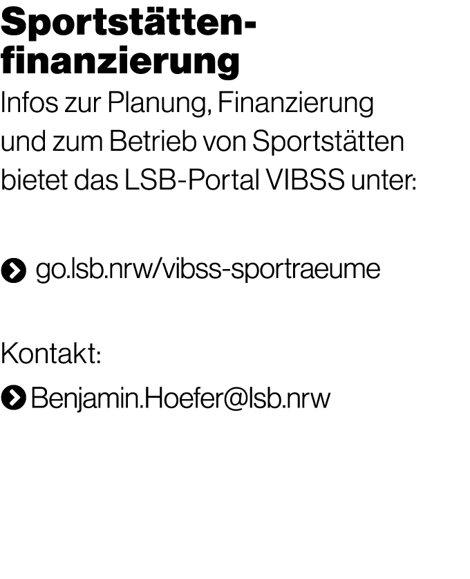 Sportst tten finanzierung Infos zur Planung, Finanzierung und zum Betrieb von Sportst tten bietet das LSB Portal VIBS...