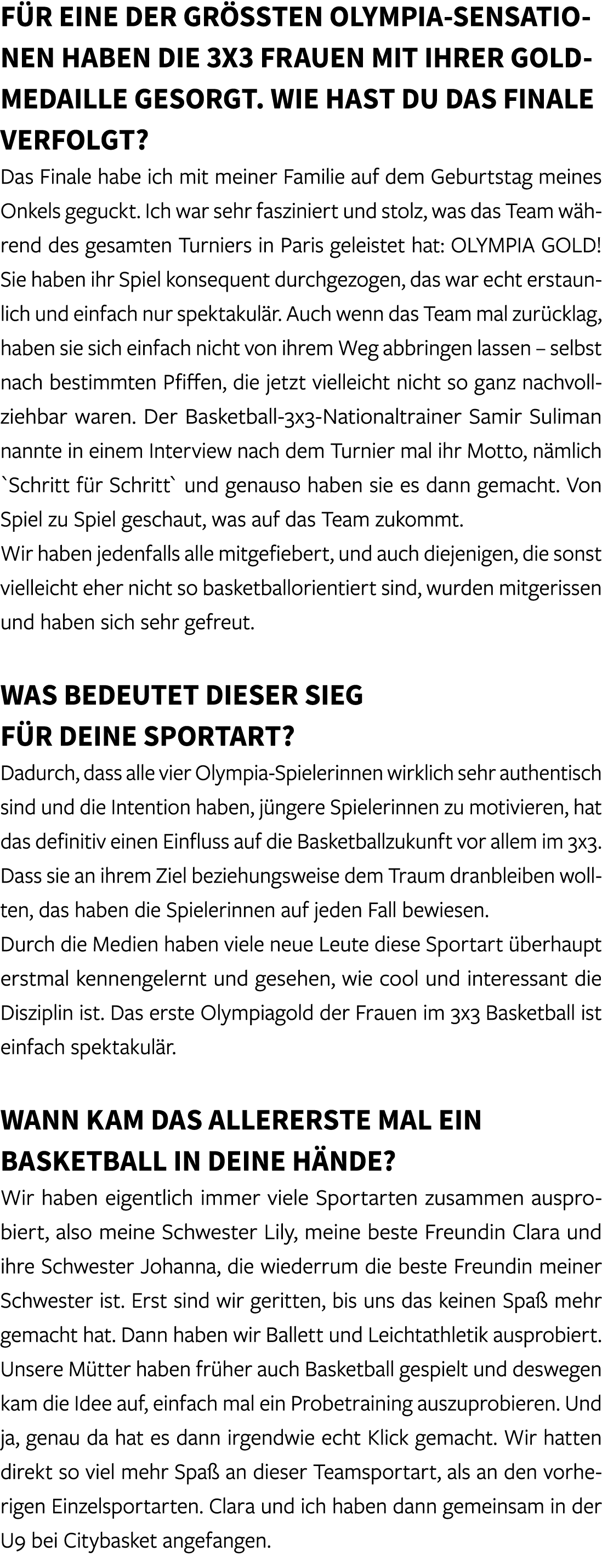 F r eine der gr ten Olympia Sensationen haben die 3x3 Frauen mit ihrer Goldmedaille gesorgt. Wie hast du das Finale ...