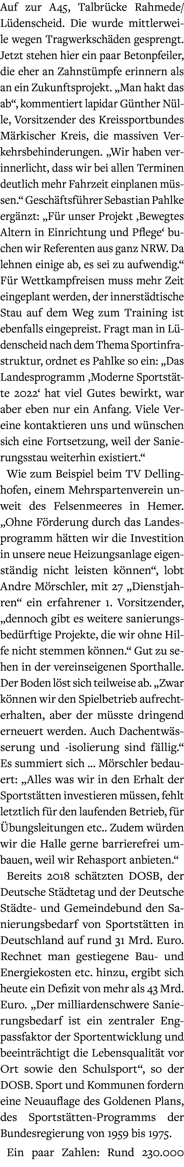 Auf zur A45, Talbr cke Rahmede/ L denscheid. Die wurde mittlerweile wegen Tragwerksch den gesprengt. Jetzt stehen hie...